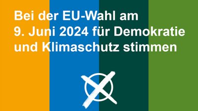 Aufschrift lautet "Bei der EU-Wahl am 9. Juni 2024 für Demokratie und Klimaschutz stimmen.