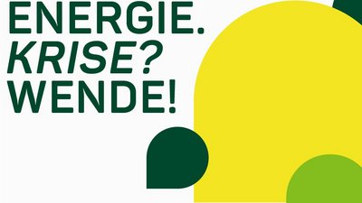 Grafik mit der Aufschrift "Energie. Krise? Wende!".